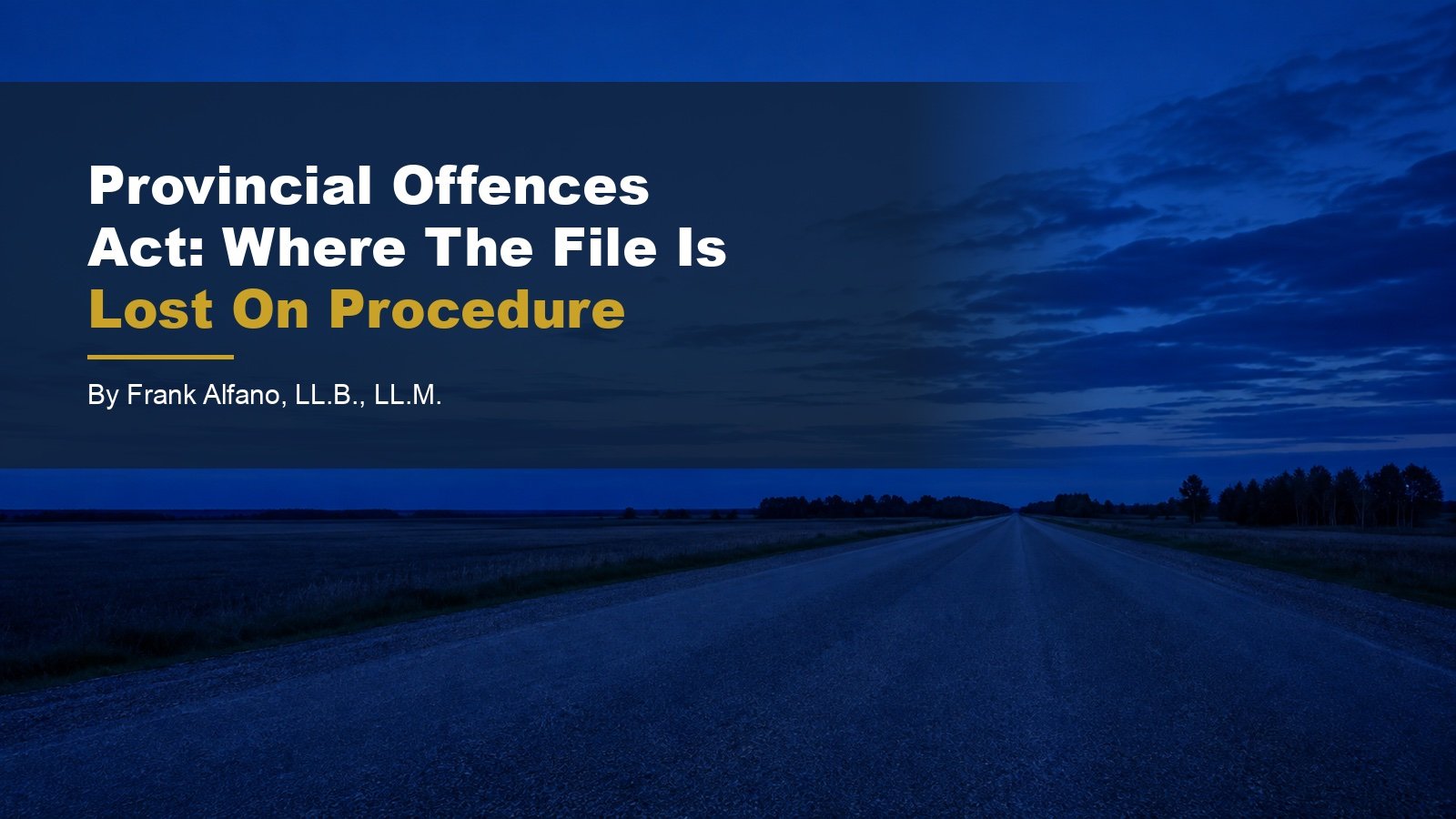 Provincial Offences Act: Where The File Is Lost On Procedure